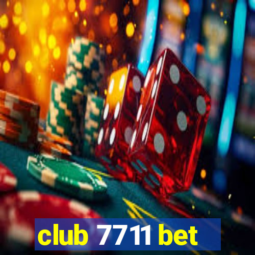 club 7711 bet